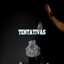 TENTATIVAS