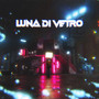 Luna di vetro (Explicit)