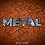 Metal