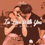 In Love With You (feat. Liel Bar-Z)