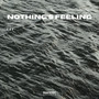 Nothing's Feeling