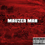 Mauzer Man (Explicit)