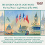 The Golden Age of Light Music: War and Peace - Light Music of The 1940s