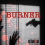 Burner (Explicit)