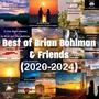 Best of Brian Bohlman & Friends (2020-2024)