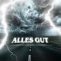 Alles Gut (Explicit)