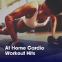 At Home Cardio Workout Hits