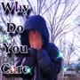 Why Do You Care? (Explicit)