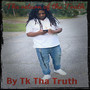 The Return of Tha Truth (Explicit)