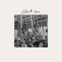 Close To You