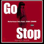 GO STOP (feat. Notorious Dro & CHK CRWN) [Explicit]