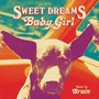 Sweet Dreams Baby Girl (Explicit)