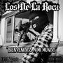 Bienvenidos A Mi Mundo (feat. Los De La Roca) [Explicit]