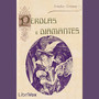 Brothers Grimm: Pérolas E Diamantes - Contos Infantis