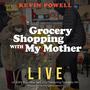 Grocery Shopping With My Mother (Live at Joe’s Pub, New York City) (feat. Tyneshia Hill) [Live]