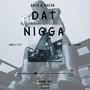 Dat Nigga (feat. Arso)