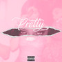 Pretty (Explicit)