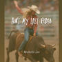 Ain't My Last Rodeo