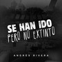 Se Han Ido Pero No Extinto (Explicit)