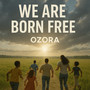 You are born free