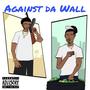 Against Da Wall (feat. Ladaryon) [Explicit]