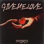 Give Me Love