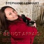 Be Not Afraid (feat. Stephanie Lenhart & Luke Lenhart)