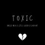 Toxic (Explicit)