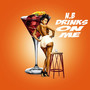 Drinks on me (Explicit)