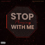 Stop Playing With Me (Explicit)