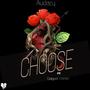 Choose (feat. Delgod & Cyrtist xeras vexlic) [Explicit]