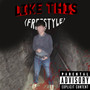 Like This (Freestyle) [Explicit]