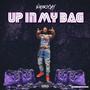 Up In My Bag (Explicit)