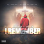 I Remember (Explicit)