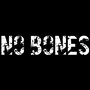 NO BONES