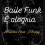 Baile Funk é Alegria