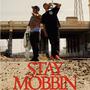 Stay Mobbin (Explicit)