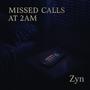 missed calls at 2 A.M. (Explicit)