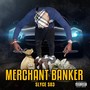 Merchant Banker (Explicit)