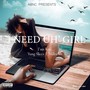 I Need Uh Girl (feat. Yung Sliccs & Millticket) [Explicit]