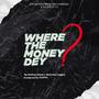 Where The Money Dey (feat. Sketches Legacy)