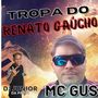 TROPA DO RENATO GAUCHO