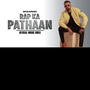 Pathaan Song (Rap) (feat. Don Yakxoo)