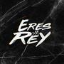 Eres Rey II