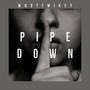 Pipe Down (Explicit)