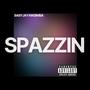 Spazzin (Explicit)