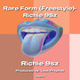 Rare Form (Freestyle) -Richie 9z [Explicit]