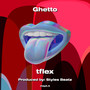 Ghetto (Explicit)