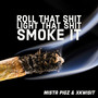 Roll That **** Light **** ***** It (Explicit)