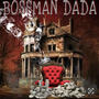 BossMan Dada (Explicit)